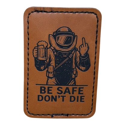 Bomb Tech “Be Safe Dont Die” Patch