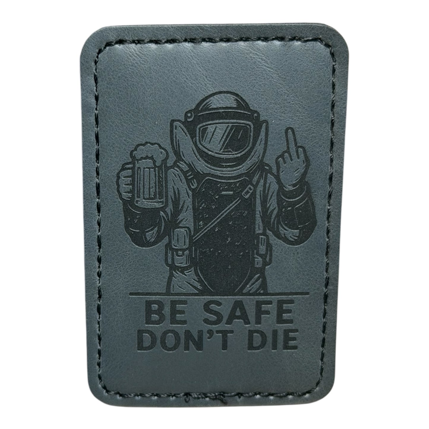 Bomb Tech “Be Safe Dont Die” Patch