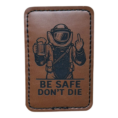 Bomb Tech “Be Safe Dont Die” Patch