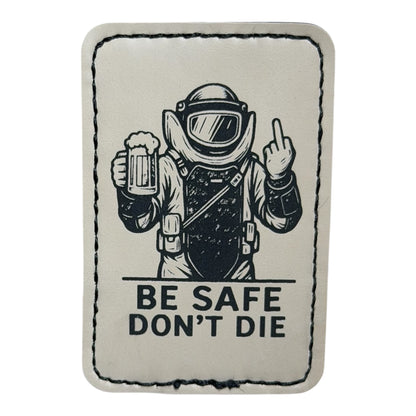 Bomb Tech “Be Safe Dont Die” Patch