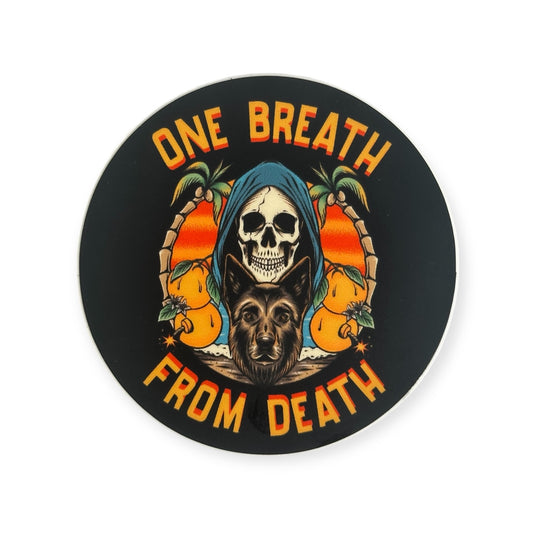 One Breath From Death v2 Sticker